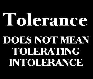 Intolerance against intolerance