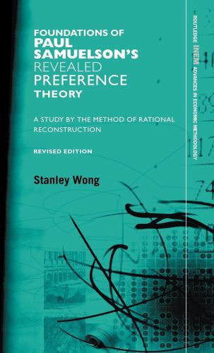 Revealed preference and the fundamental flaws of conventional economics