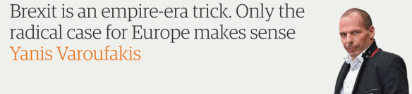 Brexit is an empire-era trick. Only the radical case for Europe makes sense – in The Guardian