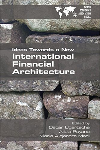 Ideas Towards a New International Financial Architecture