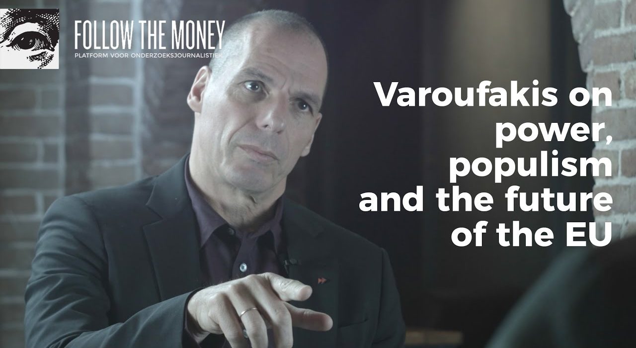 Yanis Varoufakis on power, populism and the future of the EU