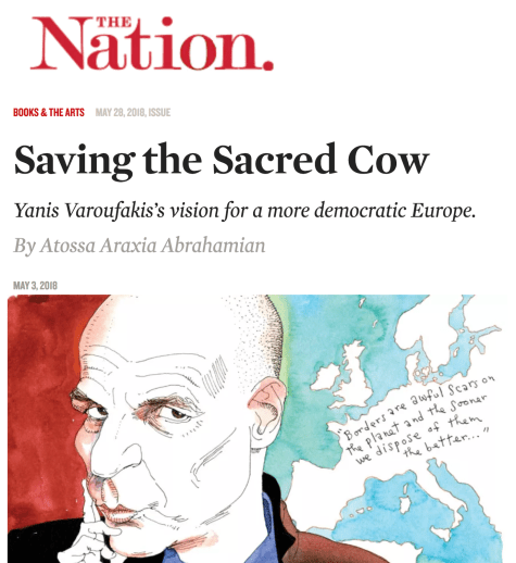 THE NATION: Yanis Varoufakis&rsquo;s vision for a more democratic Europe &ndash; a review of &lsquo;Adults in the Room&rsquo;, &lsquo;Talking to My Daughter About The Economy&rsquo; & &lsquo;And the Weak Suffer What They Must?&rsquo; by Atossa Araxia Abrahamian