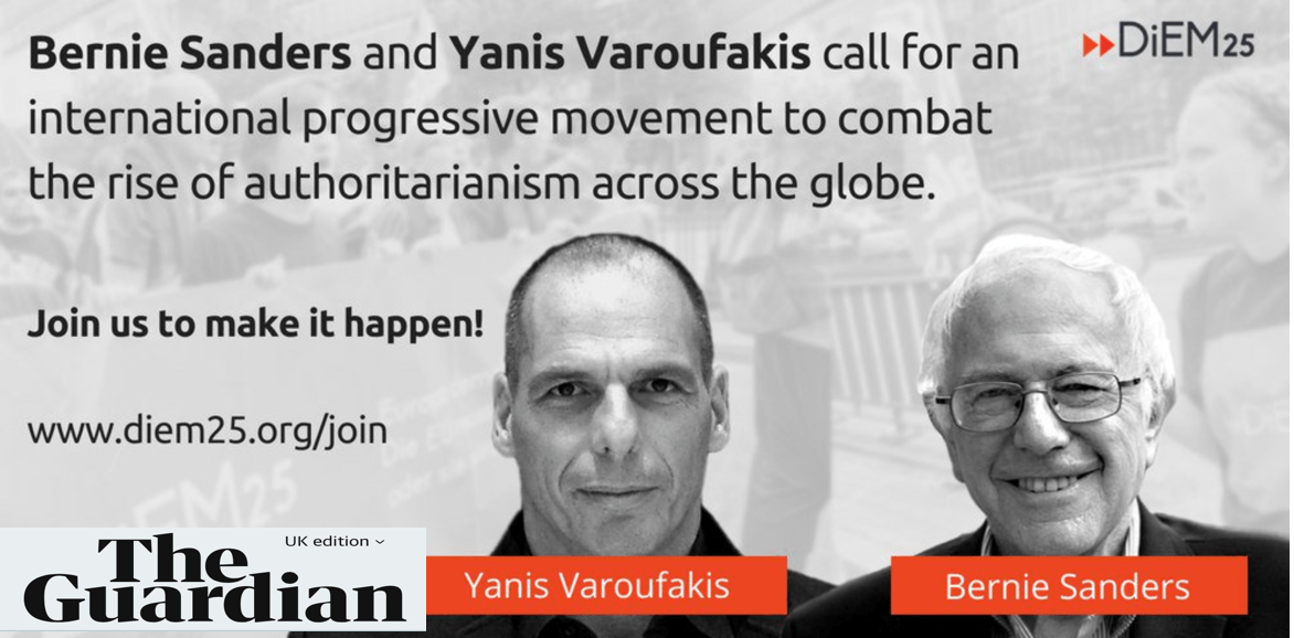 Our Progressive International movement will fight, at once, two authoritarianisms: The National International and the Financialised Globalists who paved the ground for them &ndash; Yanis Varoufakis & Bernie Sanders in THE GUARDIAN (13th September 2018)