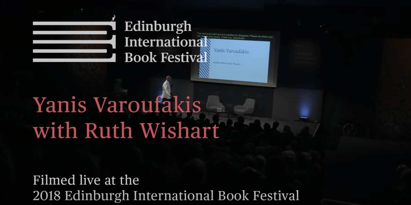 Discussing Europe, Brexit, capitalism, DiEM25 and almost everything in between with Ruth Wishart at the Edinburgh Book Festival, August 18, 2018