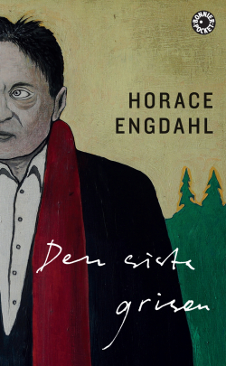 Den sista grisen — Horace Engdahl
