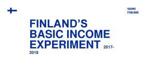 Finland’s basic income experiment​ — a preliminary evaluation