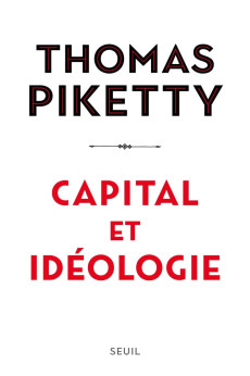 Capital et idéologie — le nouveau livre de Thomas Piketty