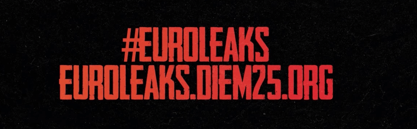 EUROLEAKS: It is time for transparency, accountability and democracy in the EU | DiEM25