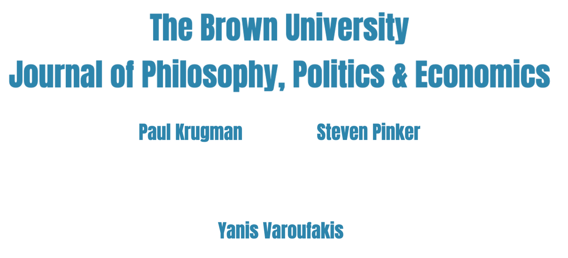 The Brown University Journal of PPE interviews Krugman, Pinker & Varoufakis on Inequality, Financialisation, and Populism