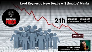 0975 - LORD KEYNES, O NEW DEAL E O STIMULUS MANIA - 21h