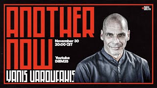 DiEM TV: Another Now with Yanis Varoufakis