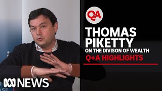 Thomas Piketty on the Growing Division of Wealth | Q+A
