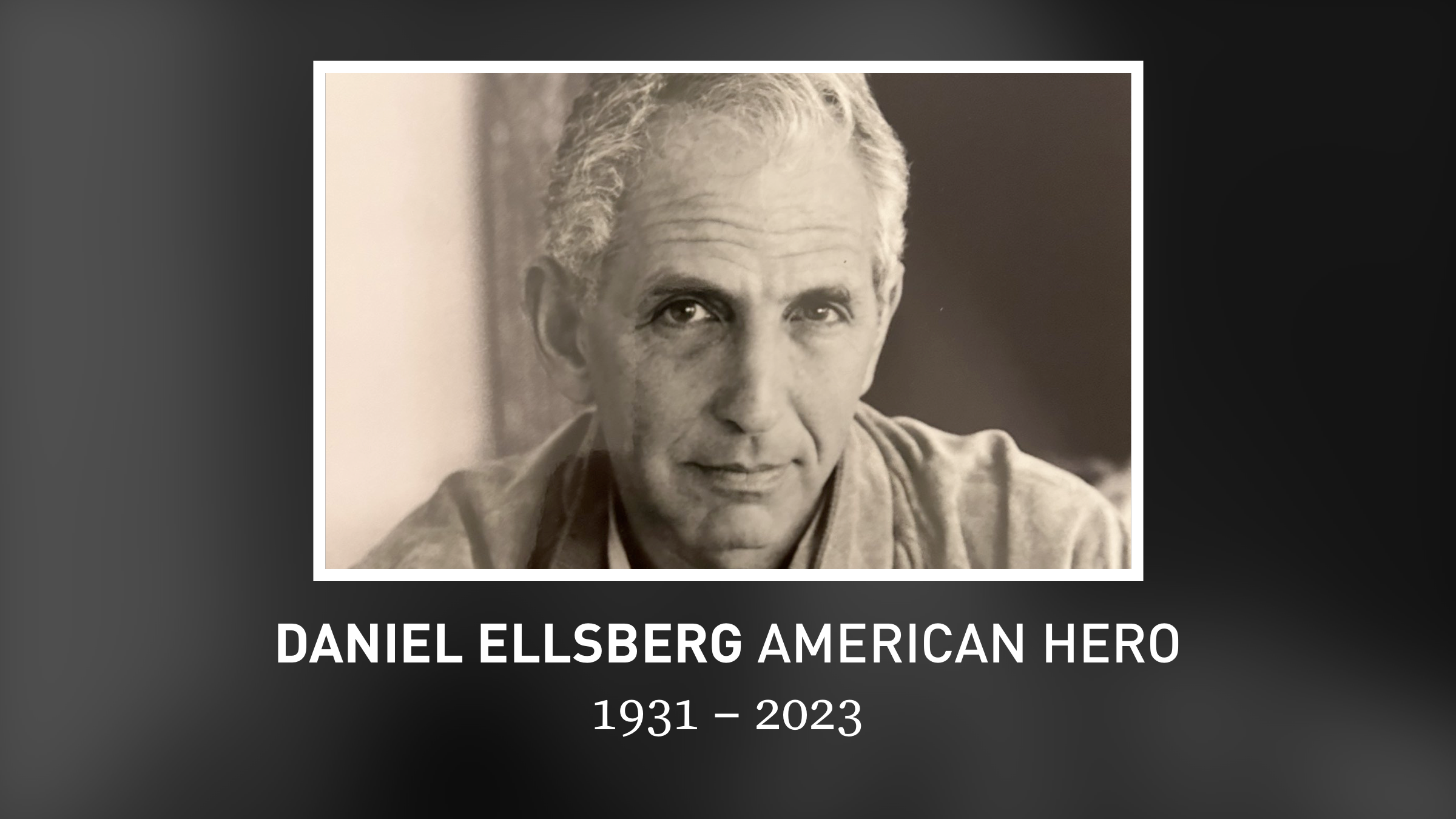 Daniel Ellsberg (1931-2023)